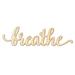 Wrought Studio™ Breathe Script Word Wall Décor, Wood in White | 10 H x 36 W x 0.25 D in | Wayfair VRKG3329 39317291