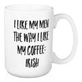 Wrought Studio™ Desmarais I Like My Men the Way I Like My Coffee: Irish Coffee Mug Ceramic in Black/Brown/White | 4.62 H in | Wayfair