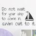 Wallums Wall Decor Don't Wait for Your Ship Wall Decal Vinyl, Glass in Black | 9 H x 36 W in | Wayfair quotes-donotwait-36x19_Black