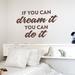 Wallums Wall Decor If You Can Dream It Quote Wall Decal Vinyl, Glass in Red/Brown | 24 H x 36 W in | Wayfair quotes-if-you-can-36x24_Brown