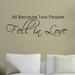 Decal the Walls All Because Two People Fell in Love Wall Decal Vinyl in Black | 10 H x 32 W in | Wayfair QT-5003