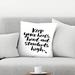 East Urban Home Keep Your Heels Head Standards High Script Throw Pillow Polyester/Polyfill/Synthetic | 16 H x 16 W x 4 D in | Wayfair