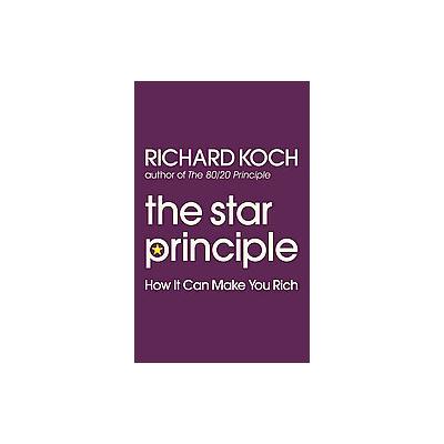 The Star Principle by Richard Koch (Paperback - Reprint)