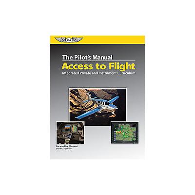 Access to Flight - Integrated Private and Instrument Curriculum (Hardcover - Aviation Supplies & Aca