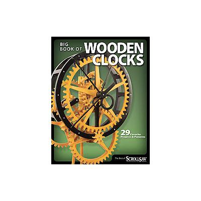 Wooden Clocks by  Scroll Saw Woodworking & Crafts (Paperback - Fox Chapel Pub Co Inc)