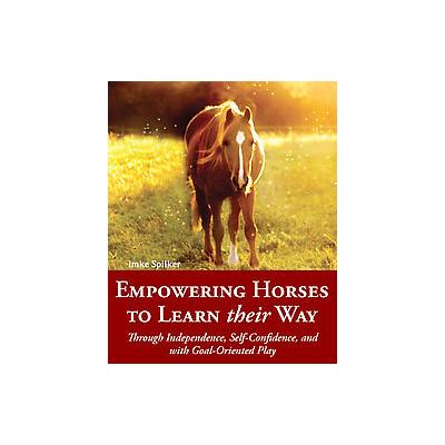 Empowered Horses by Imke Spilker (Hardcover - Trafalgar Square)