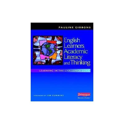 English Learners, Academic Literacy, and Thinking by Pauline Gibbons (Paperback - Heinemann)