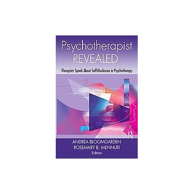 Psychotherapist Revealed by Andrea Bloomgarden (Hardcover - Routledge)