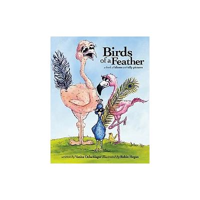 Birds of a Feather by Vanita Oelschlager (Hardcover - Vanitabooks Llc)