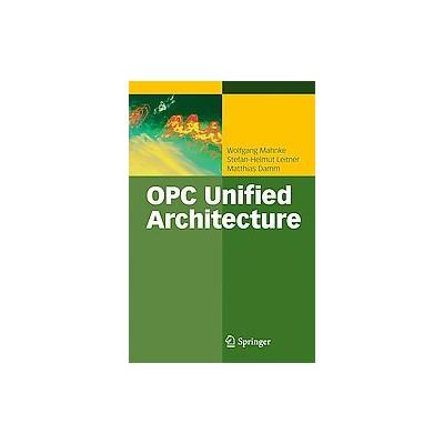OPC Unified Architecture by Matthias Damm (Hardcover - Springer-Verlag New York Inc)