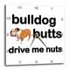 3dRose Bulldog Butts Drive Me Nuts-Wanduhr, 25,4 x 25,4 cm (DPP_254658_1), variiert