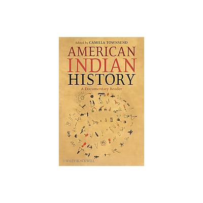 American Indian History by Camilla Townsend (Paperback - Blackwell Pub)