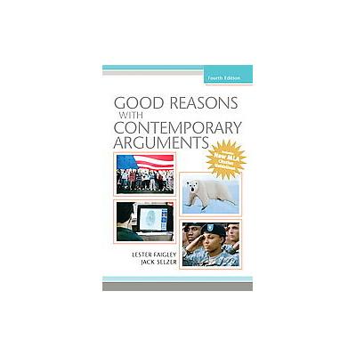 Good Reasons with Contemporary Arguments, MLA Update by Jack Selzer (Paperback - Longman Pub. Group)