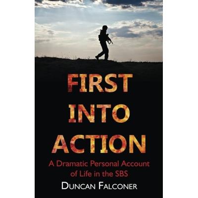 First into Action: A Dramatic Personal Account of Life in the SBS