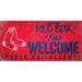 Boston Red Sox 8'' x 10.5'' Fans Welcome Sign