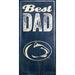 Penn State Nittany Lions 6'' x 12'' Best Dad Sign