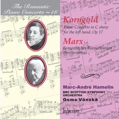 Romantic Piano Concerto, Vol. 18- Korngold: Piano Concerto / Marx: Romantisches Klavierkonzert